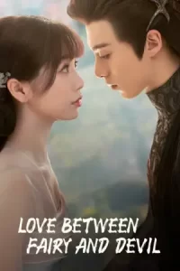 ดูซีรี่ย์ Love Between Fairy and Devil (2023) ของรักของข้า