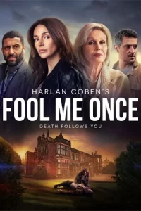 ดูซีรี่ย์ Fool Me Once (2024) อย่าหลอกกัน