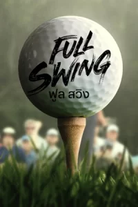 ดูซีรี่ย์ Full Swing (2024) Season 2