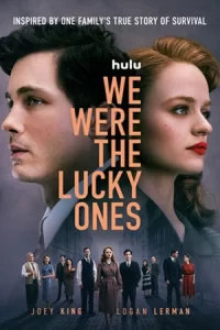 ดูซีรี่ย์ We Were the Lucky Ones (2024)