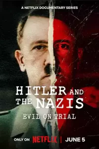 ดูซีรี่ย์ Hitler and the Nazis: Evil on Trial (2024) ฮิตเลอร์และนาซี: พิพากษาปิศาจ