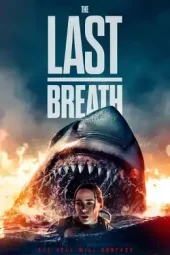 ดูหนังใหม่ชนโรง The Last Breath (2024)