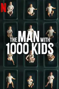 ดูซีรี่ย์ออนไลน์ฟรี The Man with 1000 Kids (2024) พ่อพันลูก