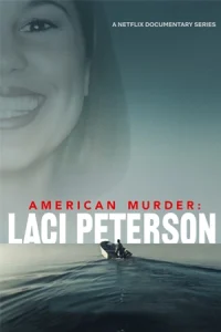 ดูซีรี่ย์ใหม่ American Murder: Laci Peterson (2024)