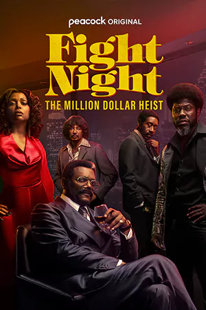 ดูซีรี่ย์ Fight Night: The Million Dollar Heist (2024)