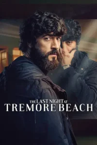 ดูซีรี่ย์ The Last Night at Tremore Beach (2024) คืนสุดท้ายที่เทรมอร์