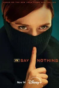 ดูซีรี่ย์ออนไลน์ Say Nothing (2024)