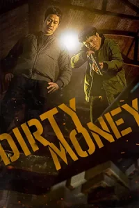 Dirty Money (2024) เกมเหลี่ยมชิงเงินบาป