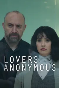 ดูซีรี่ย์ Lovers Anonymous (2025) คนรักนิรนาม