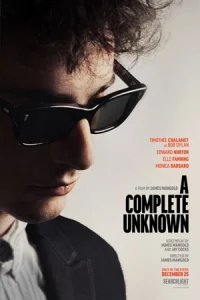 A Complete Unknown (2025) ไร้ตัวตนคนเปี่ยมฝัน