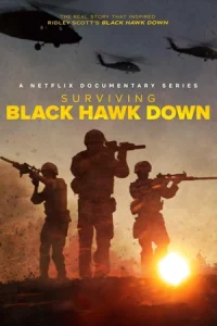 ดูซีรี่ย์ฝรั่ง Surviving Black Hawk Down (2025) ฝ่าสมรภูมิแบล็ค ฮอว์ค ดาวน์