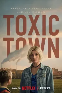 ดูซีรี่ย์ Toxic Town (2025) เมืองพิษ